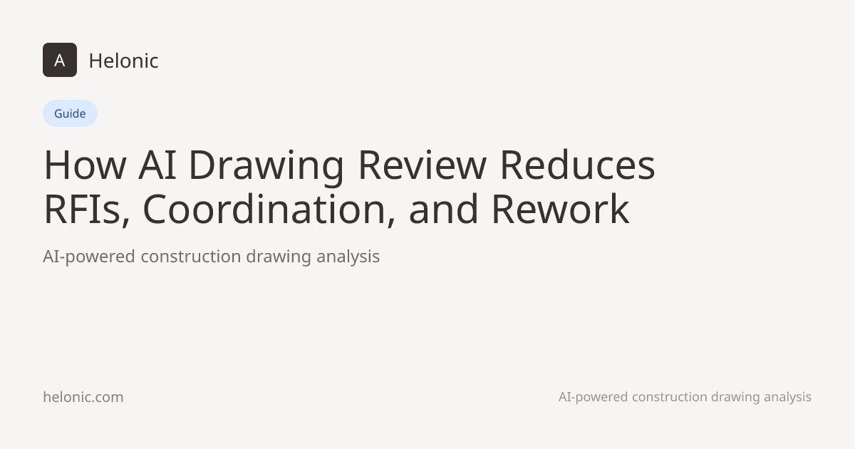 How AI Drawing Review Reduces RFIs, Coordination, and Rework | Helonic