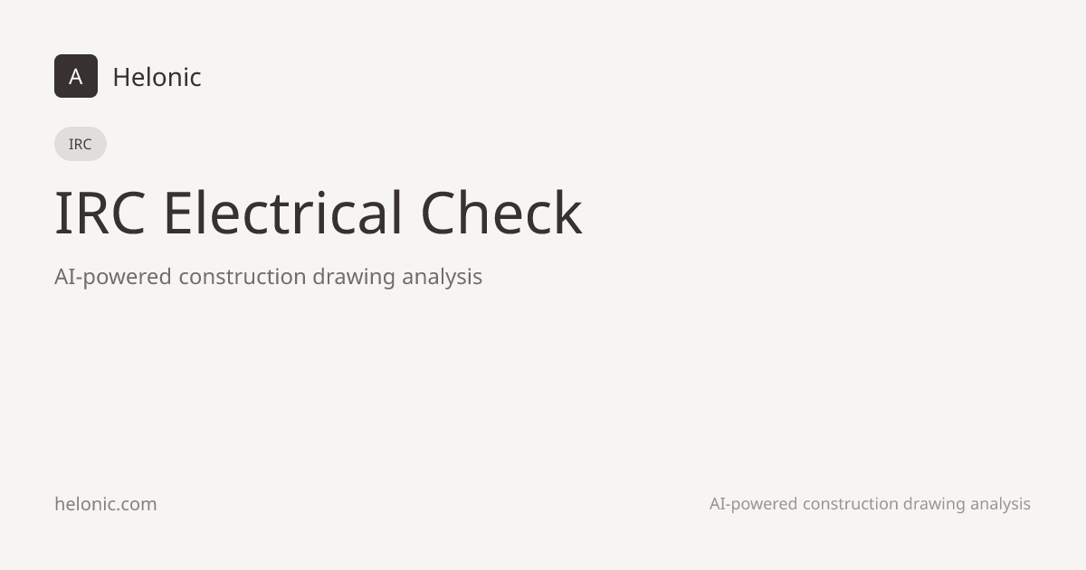 IRC Electrical Compliance Check | AI Code Review | Helonic