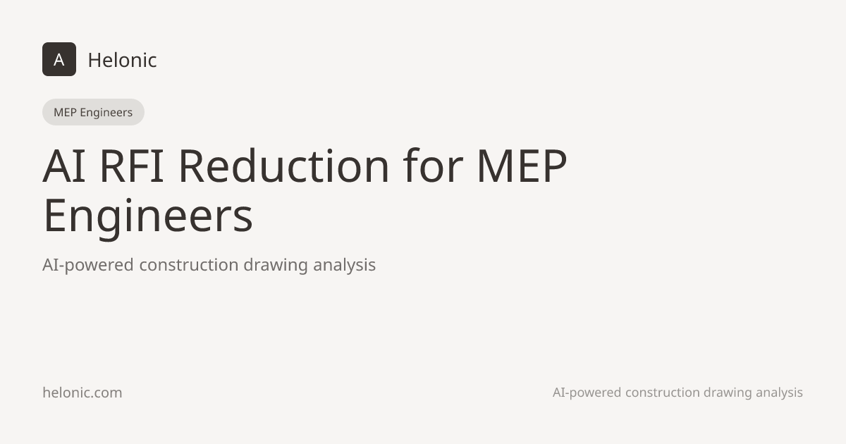 RFI Reduction for MEP Engineers | Helonic AI