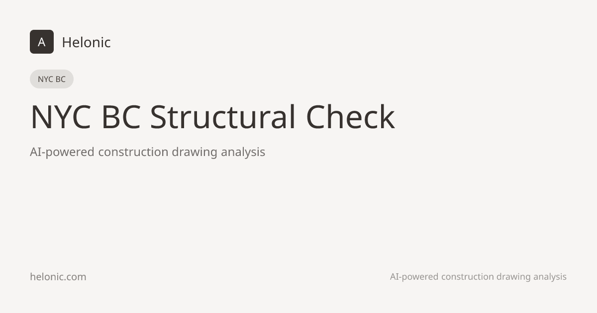 NYC BC Structural Compliance Check | AI Code Review | Helonic