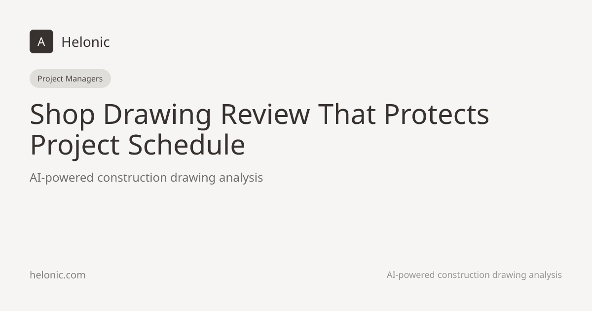 Shop Drawing Review for Project Managers | Helonic