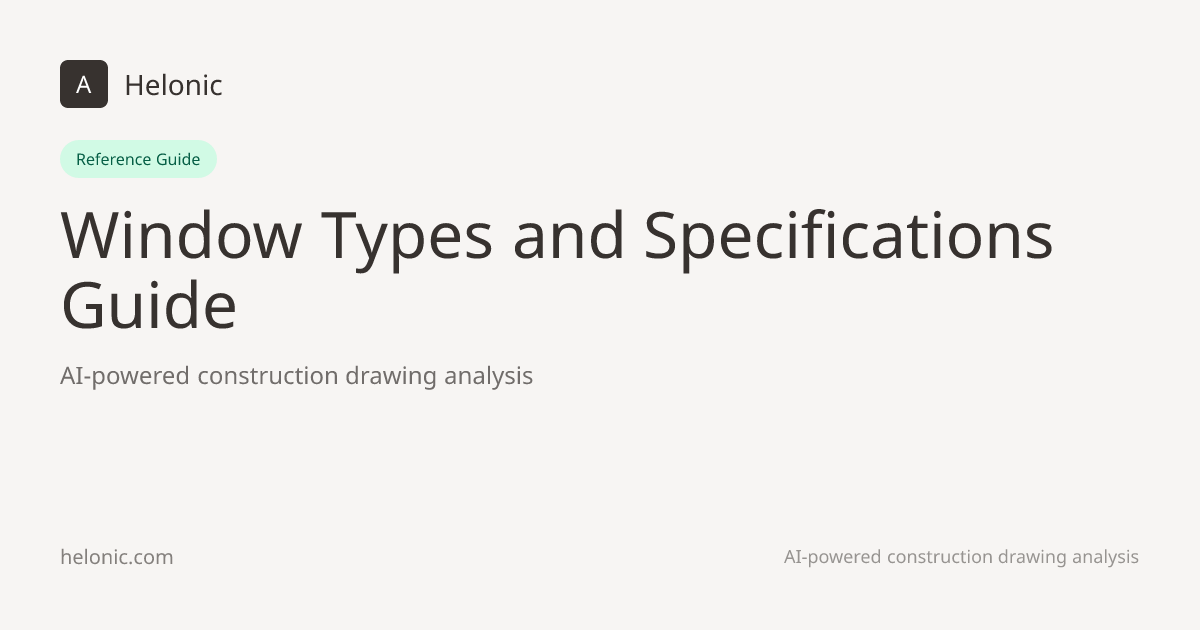 Window Types and Specifications Guide | Helonic