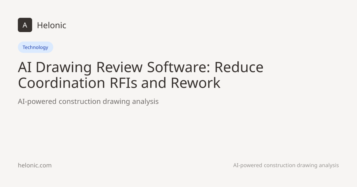AI Drawing Review Software: Reduce Coordination RFIs and Rework | Helonic