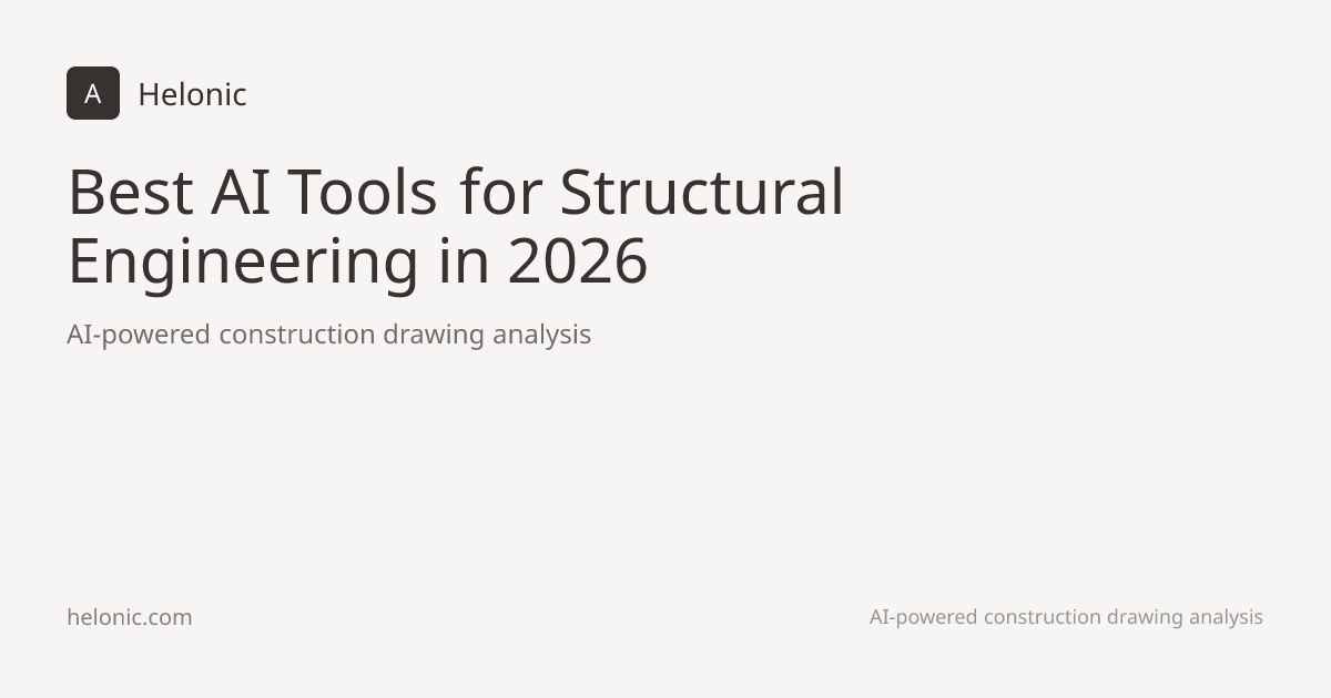 Best AI Tools for Structural Engineering (2026) | Helonic
