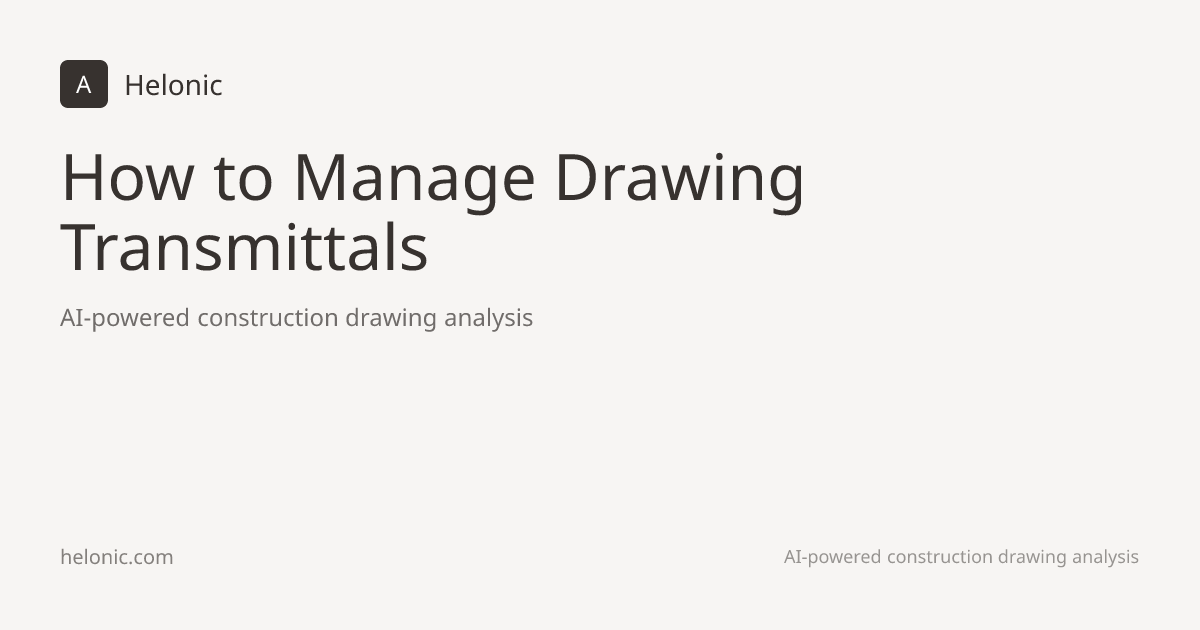 How to Manage Drawing Transmittals | Helonic