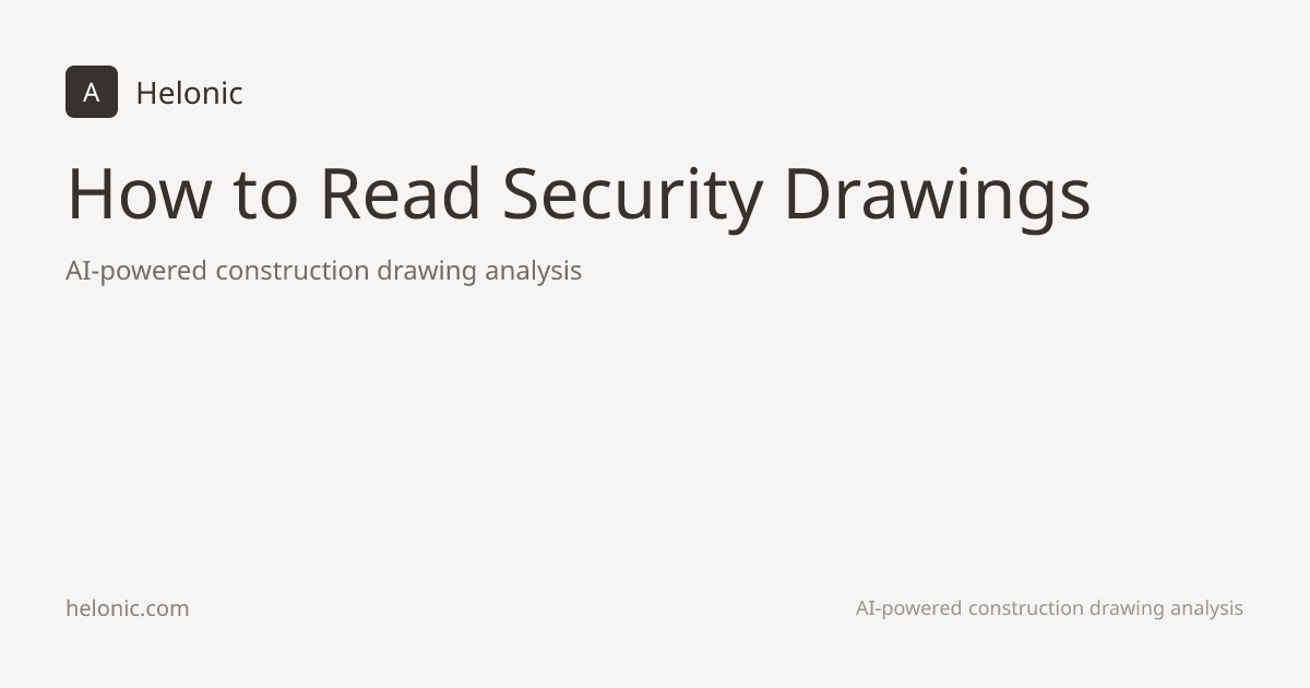 How to Read Security Drawings | Helonic