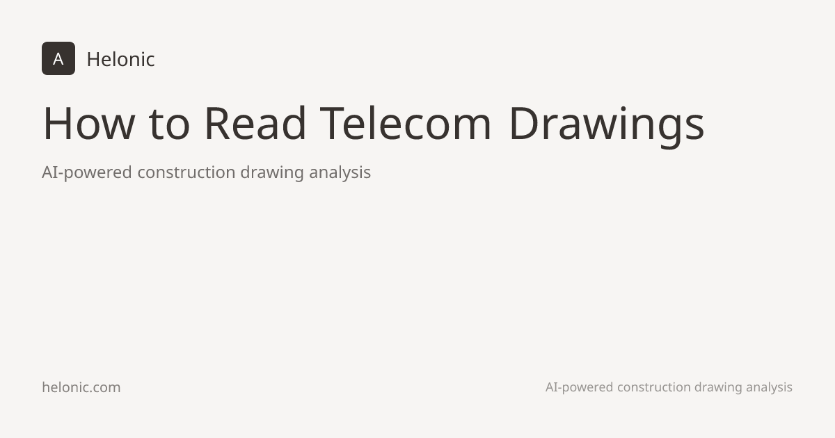How to Read Telecom Drawings | Helonic