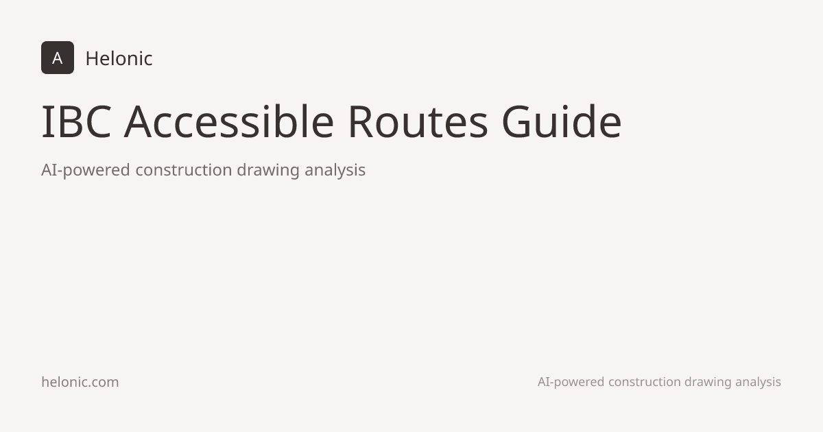 IBC Accessible Routes Guide | Helonic
